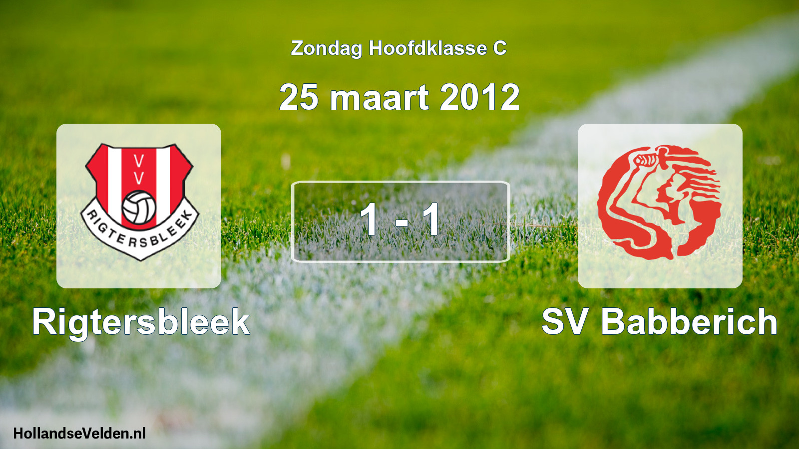 Total number of matches played: Rigtersbleek - SV Babberich 1 - 1 (25 March 2012)