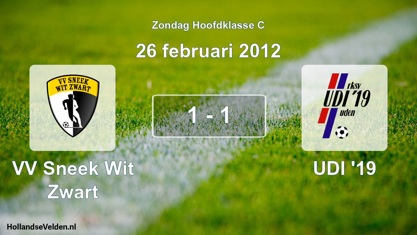 Total number of matches played: VV Sneek Wit Zwart - UDI '19 1 - 1 (26 February 2012)