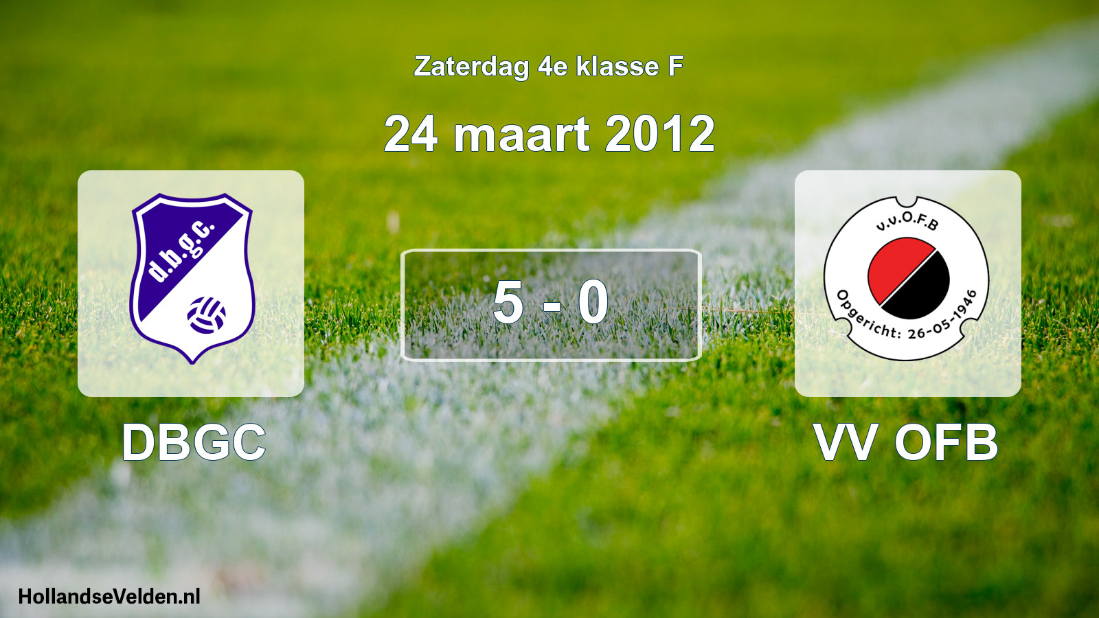 Total number of matches played: DBGC - VV OFB 5 - 0 (24 March 2012)