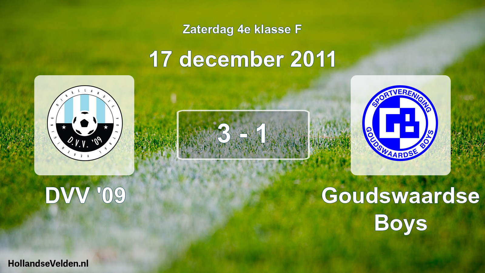 Total number of matches played: DVV '09 - Goudswaardse Boys 3 - 1 (17 December 2011)