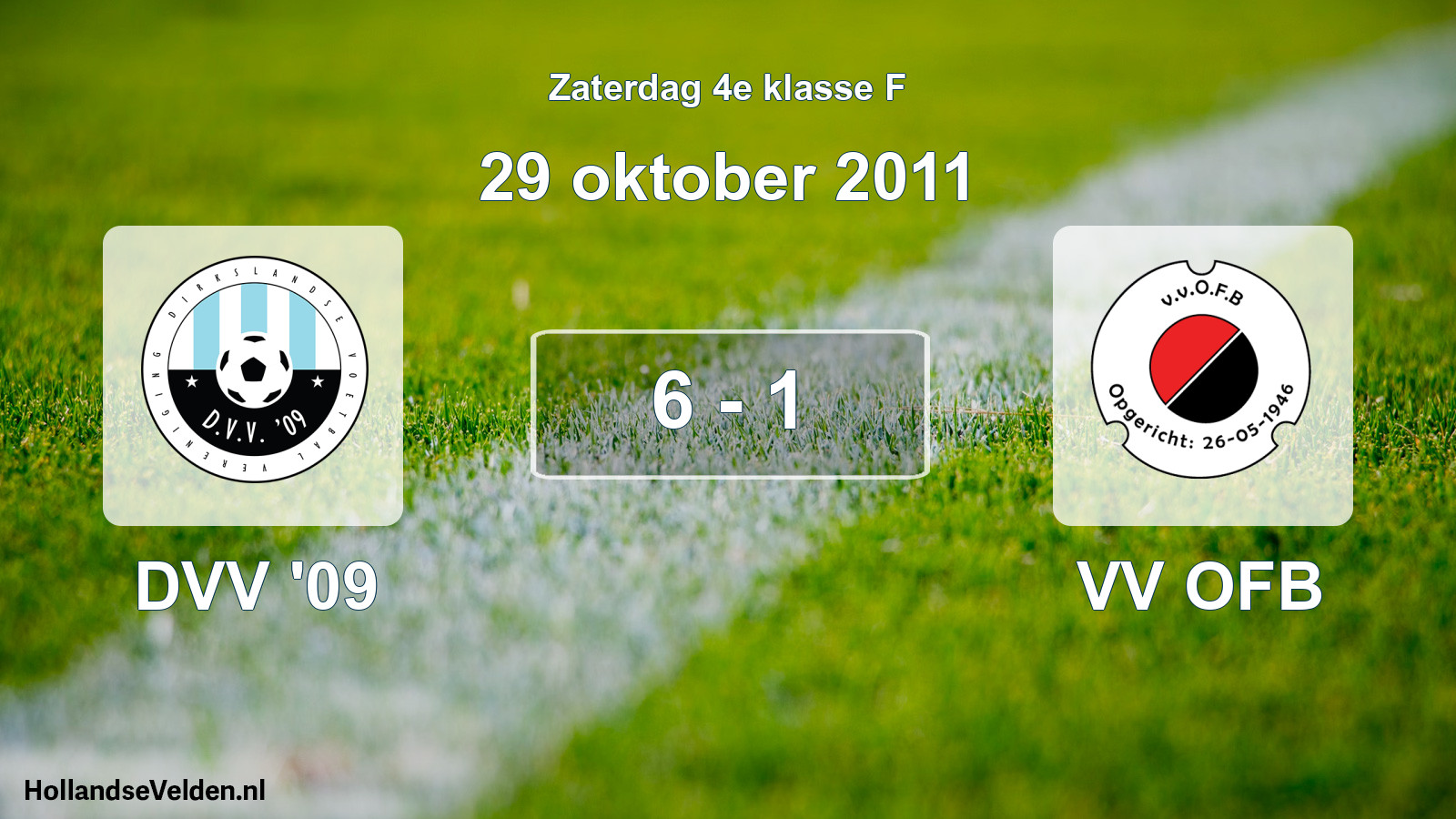 Total number of matches played: DVV '09 - VV OFB 6 - 1 (29 October 2011)