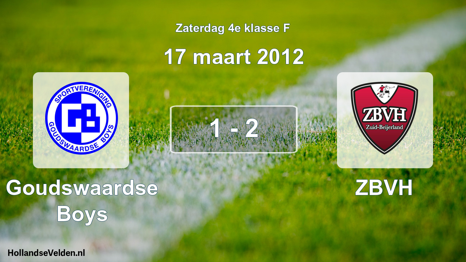 Total number of matches played: Goudswaardse Boys - ZBVH 1 - 2 (17 March 2012)