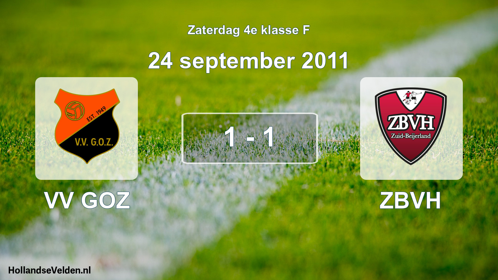 Total number of matches played: VV GOZ - ZBVH 1 - 1 (24 September 2011)