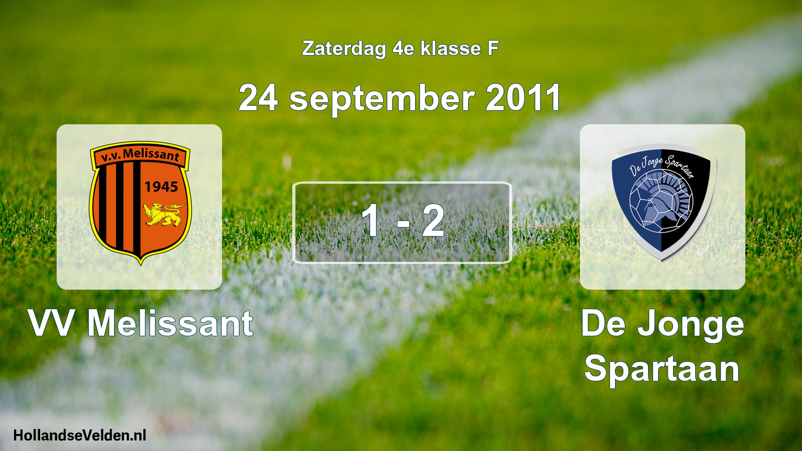 Total number of matches played: VV Melissant - De Jonge Spartaan 1 - 2 (24 September 2011)