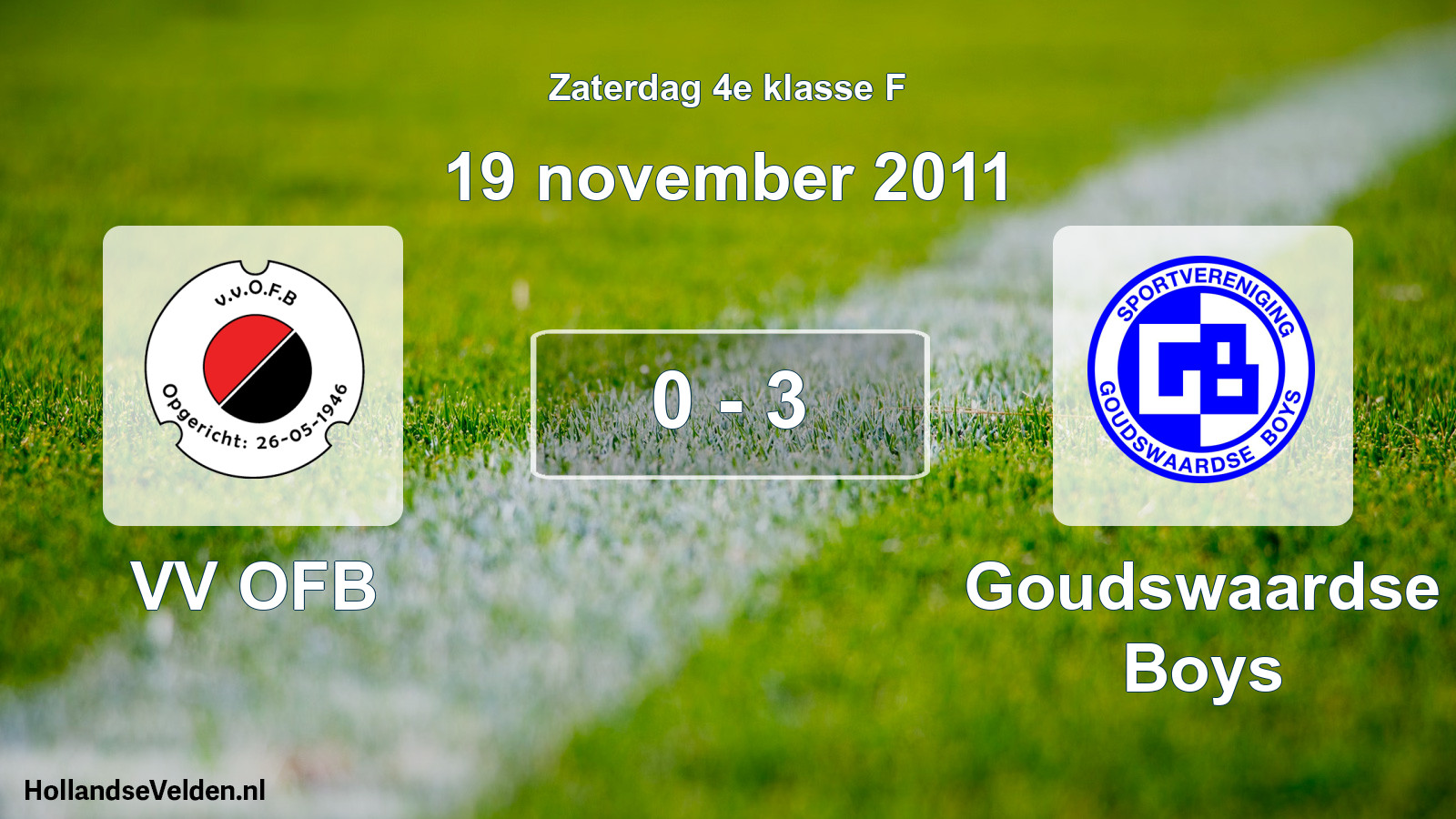 Total number of matches played: VV OFB - Goudswaardse Boys 0 - 3 (19 November 2011)