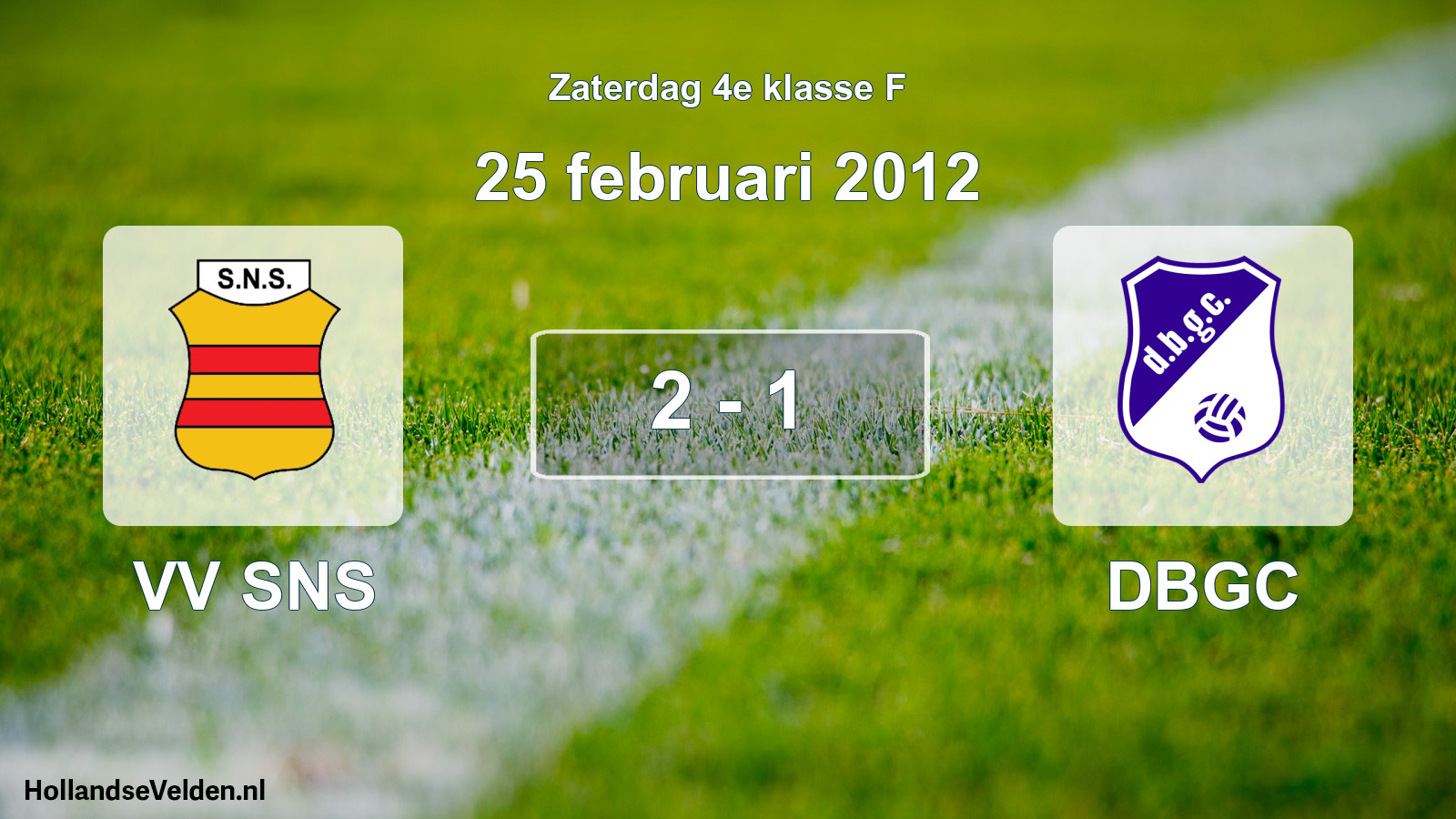 Total number of matches played: VV SNS - DBGC 2 - 1 (25 February 2012)