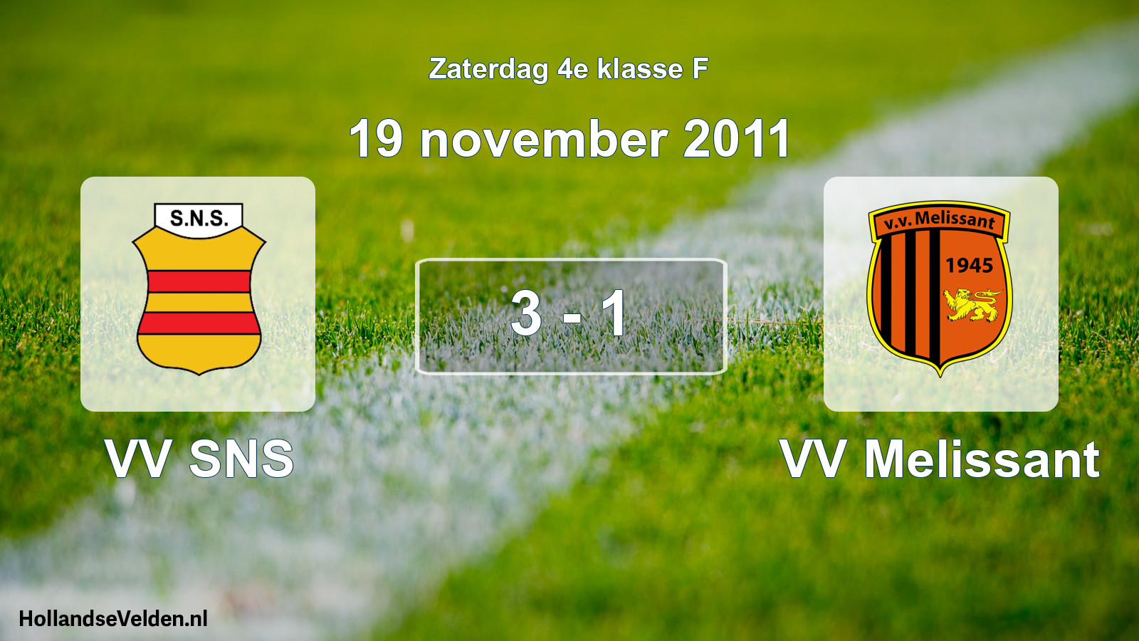 Total number of matches played: VV SNS - VV Melissant 3 - 1 (19 November 2011)