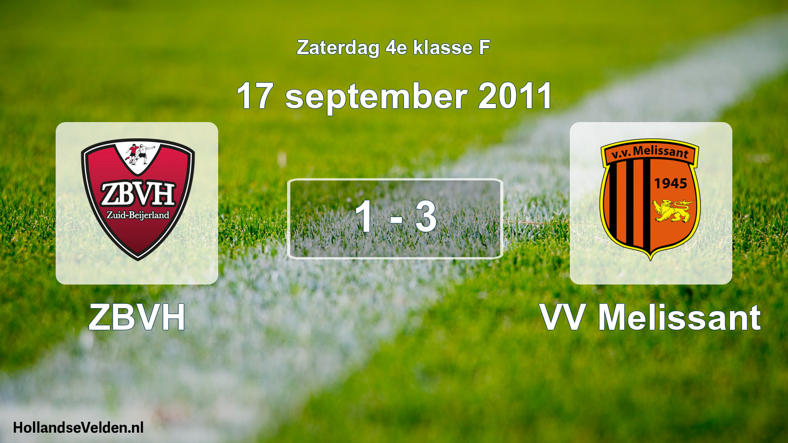 Total number of matches played: ZBVH - VV Melissant 1 - 3 (17 September 2011)