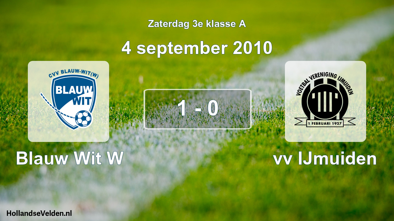 Total number of matches played: Blauw Wit W - vv IJmuiden 1 - 0 (4 September 2010)