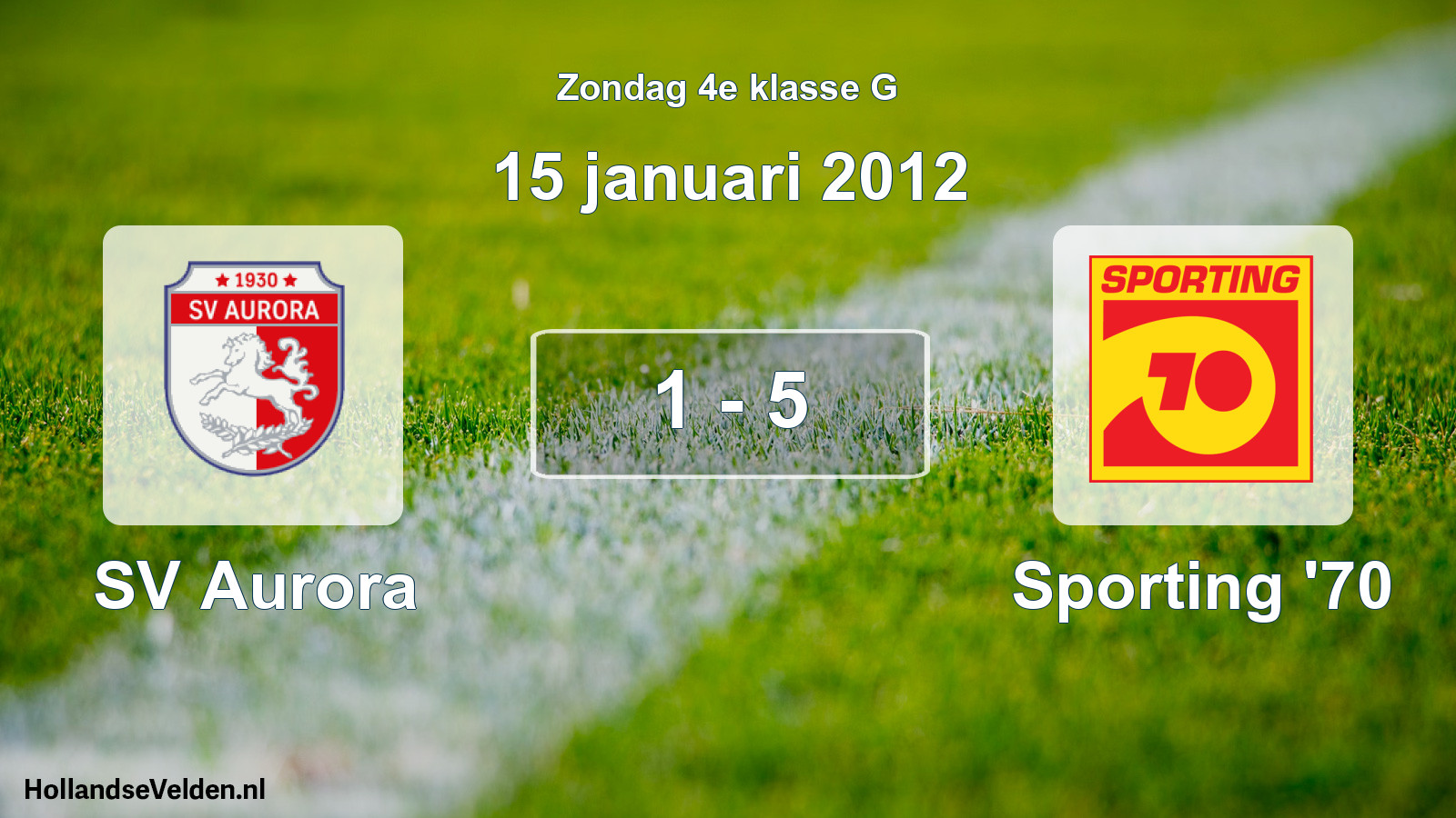 Total number of matches played: SV Aurora - Sporting '70 1 - 5 (15 January 2012)
