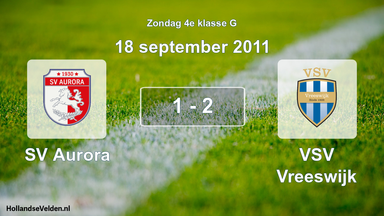 Total number of matches played: SV Aurora - VSV Vreeswijk 1 - 2 (18 September 2011)