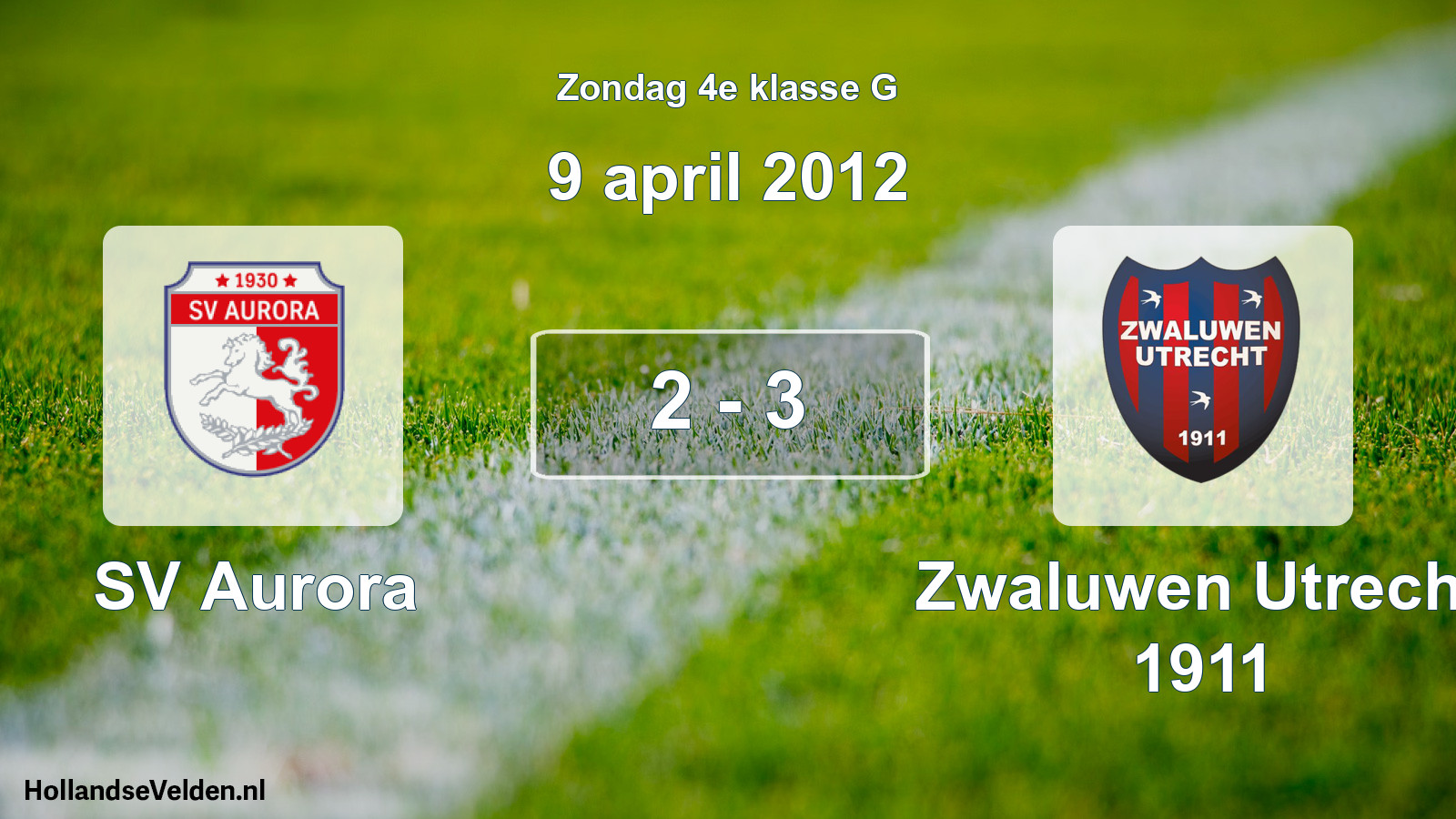 Total number of matches played: SV Aurora - Zwaluwen Utrecht 1911 2 - 3 (9 April 2012)