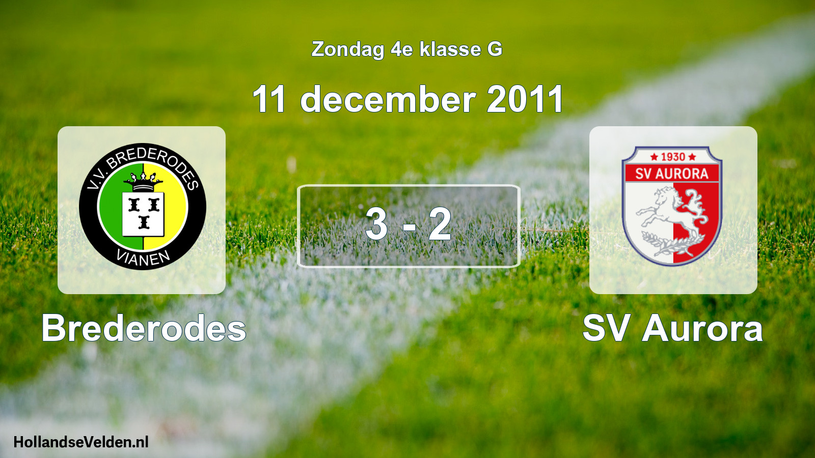 Total number of matches played: Brederodes - SV Aurora 3 - 2 (11 December 2011)
