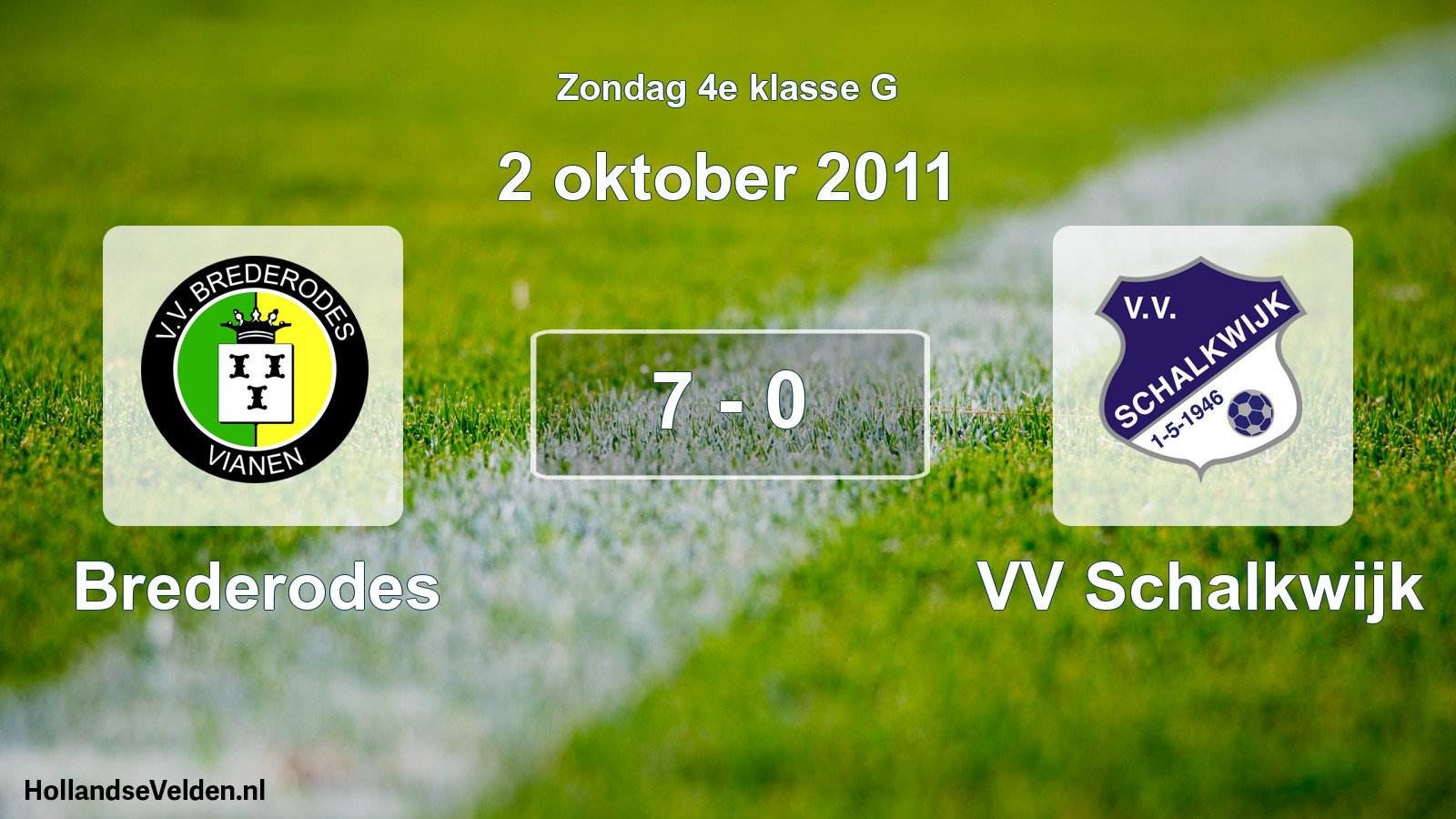Total number of matches played: Brederodes - VV Schalkwijk 7 - 0 (2 October 2011)