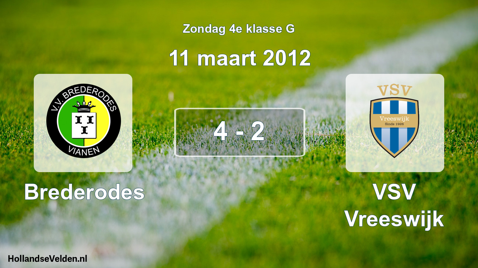 Total number of matches played: Brederodes - VSV Vreeswijk 4 - 2 (11 March 2012)