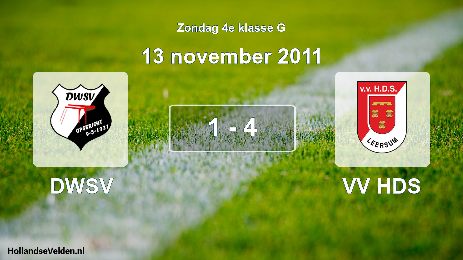 Total number of matches played: DWSV - VV HDS 1 - 4 (13 November 2011)