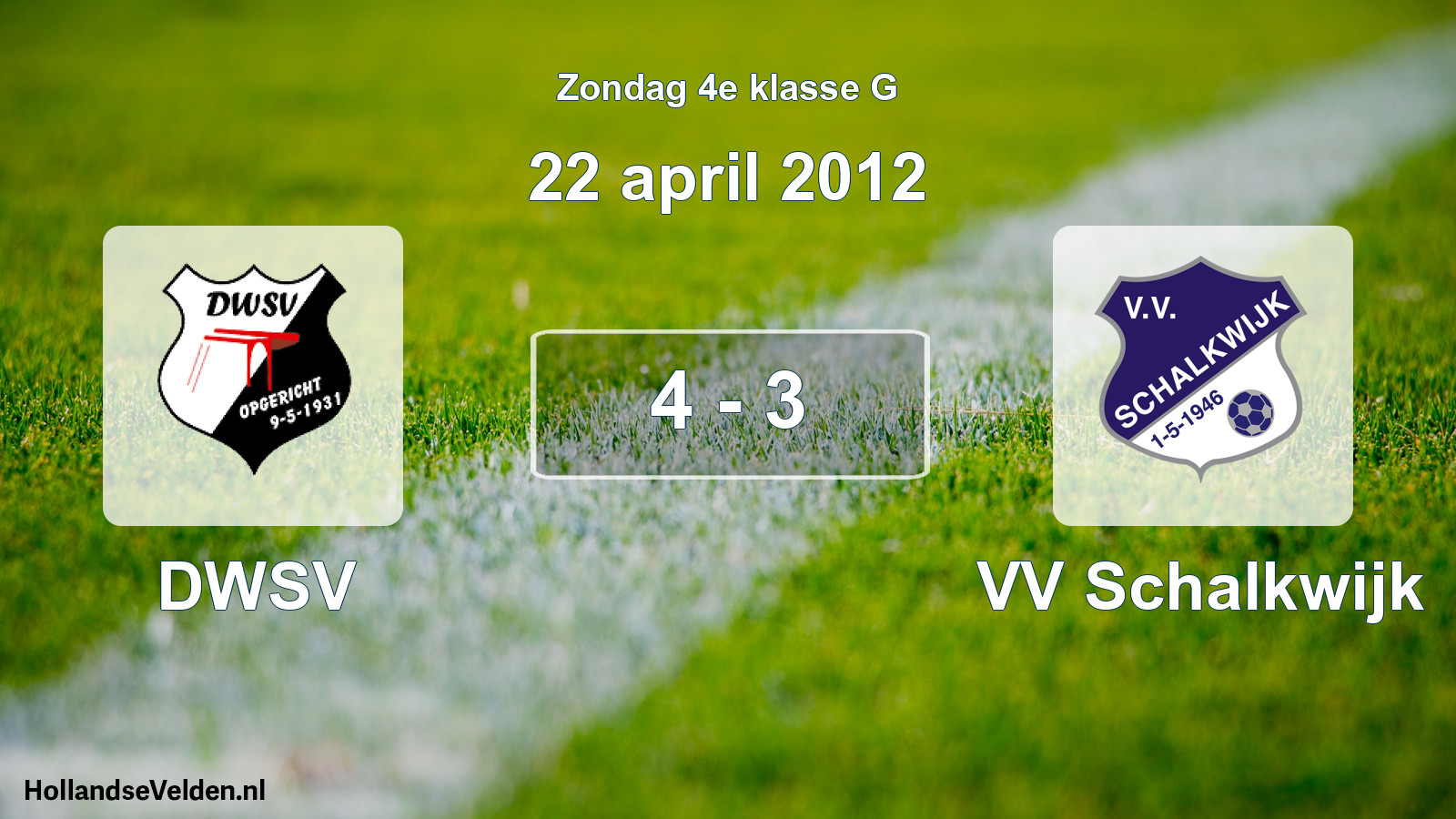 Total number of matches played: DWSV - VV Schalkwijk 4 - 3 (22 April 2012)