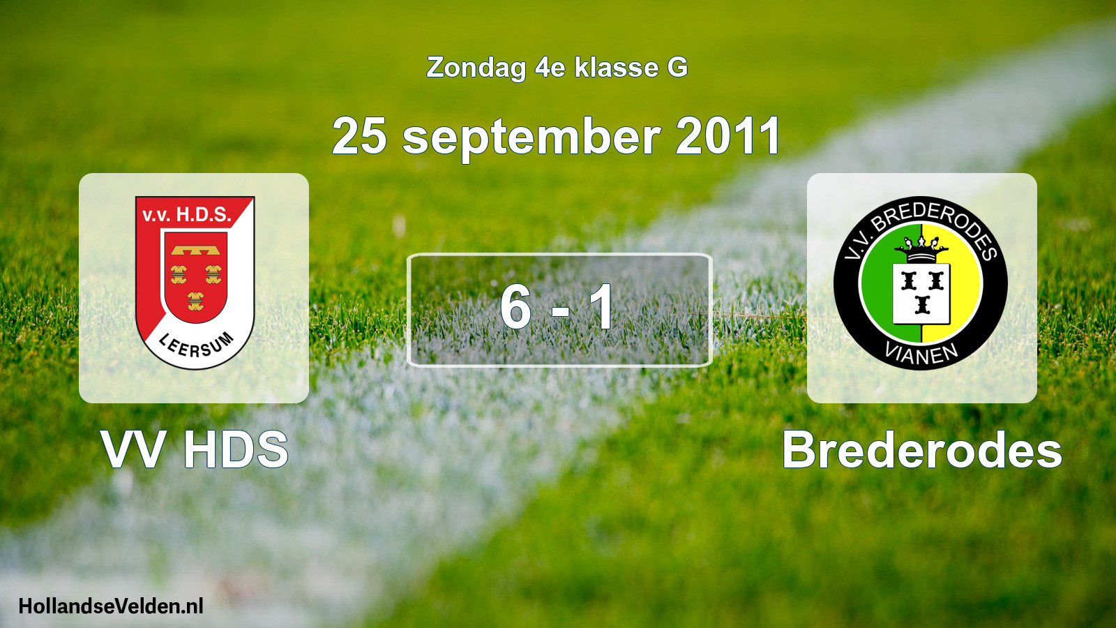 Total number of matches played: VV HDS - Brederodes 6 - 1 (25 September 2011)