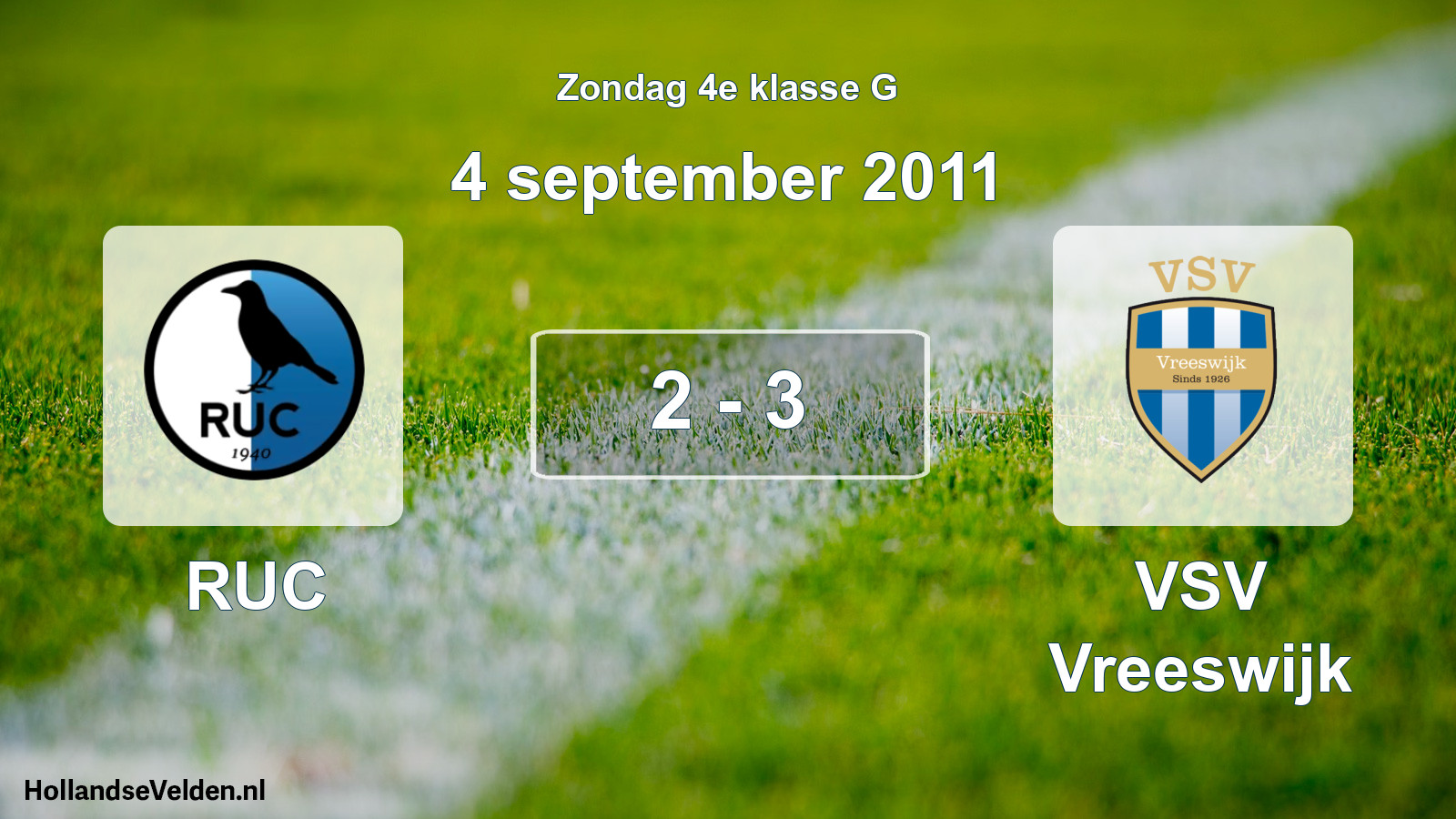 Total number of matches played: RUC - VSV Vreeswijk 2 - 3 (4 September 2011)