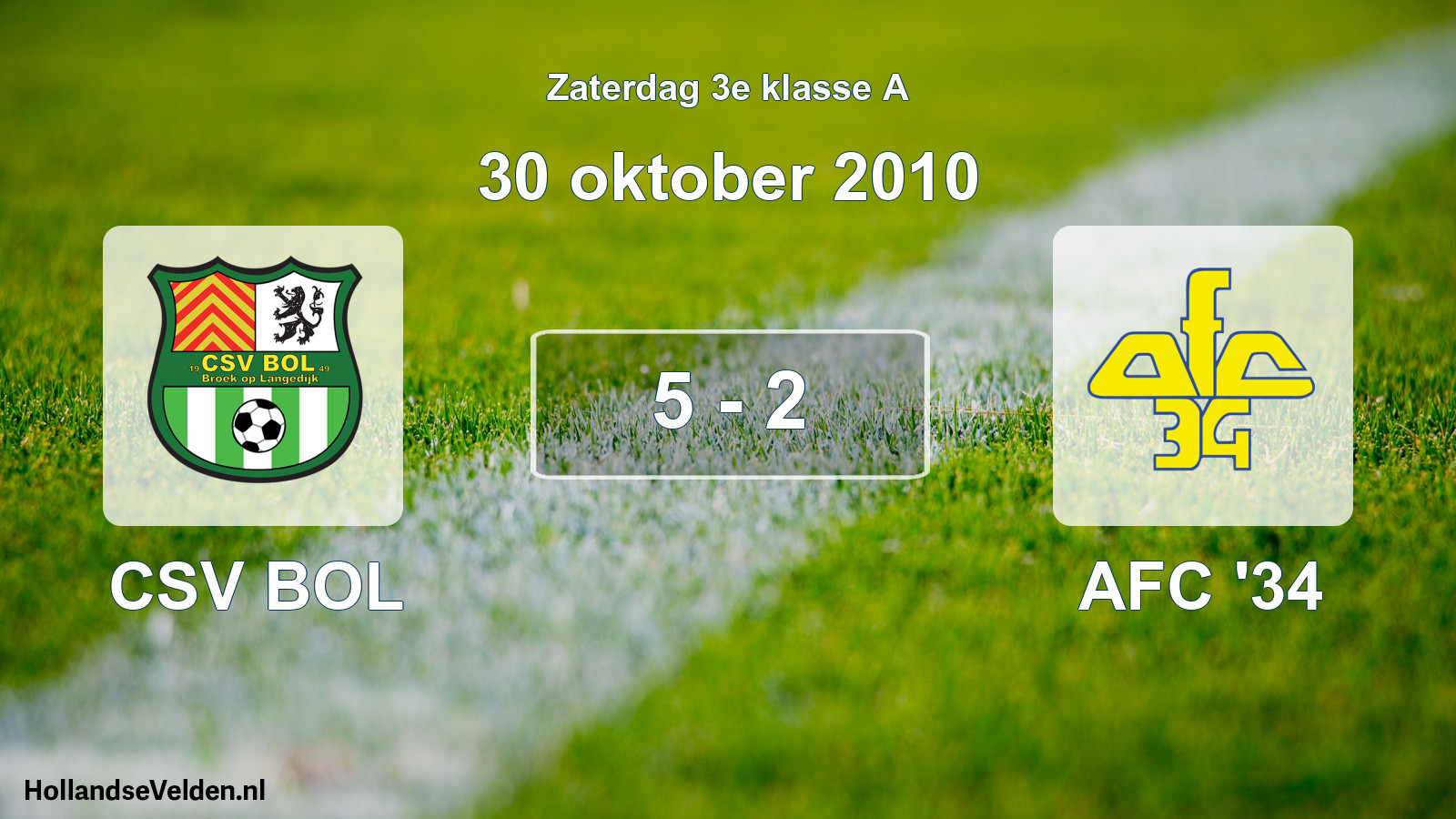 Total number of matches played: CSV BOL - AFC '34 5 - 2 (30 October 2010)