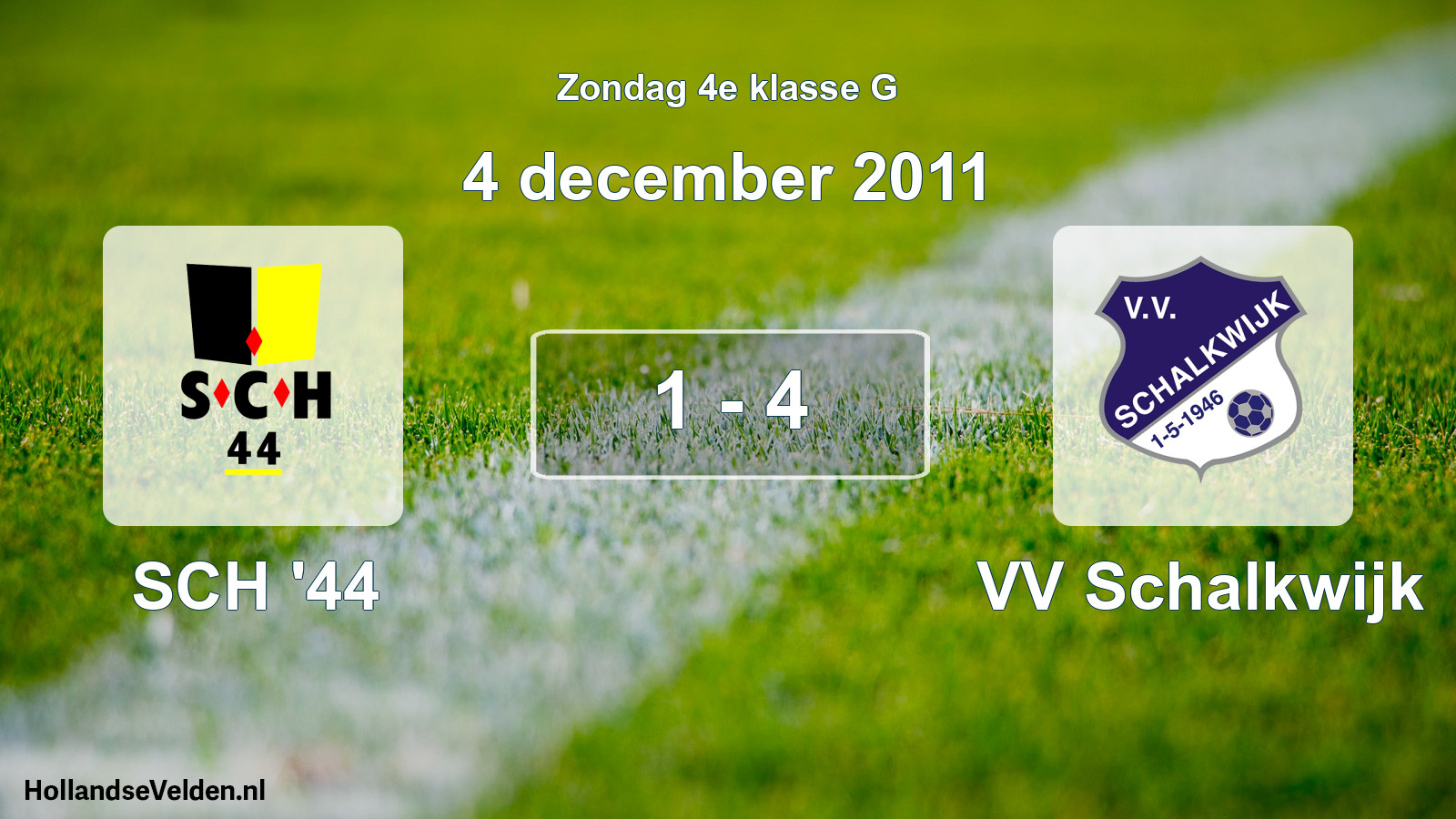 Total number of matches played: SCH '44 - VV Schalkwijk 1 - 4 (4 December 2011)
