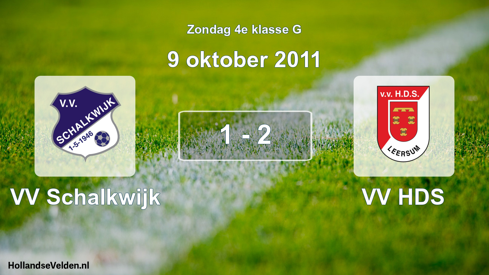 Total number of matches played: VV Schalkwijk - VV HDS 1 - 2 (9 October 2011)