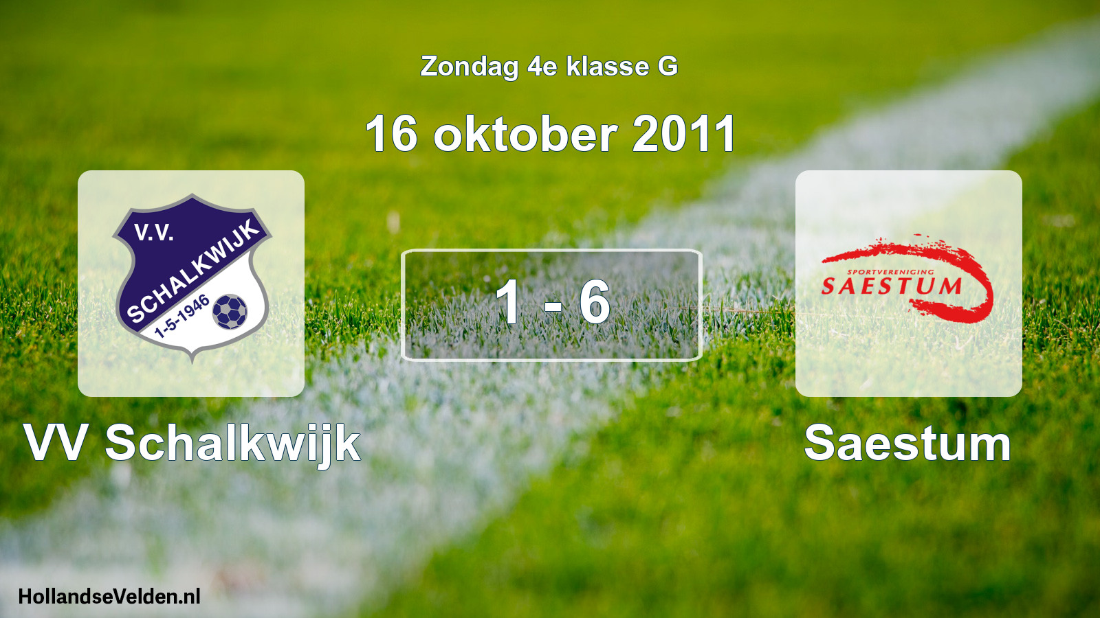 Total number of matches played: VV Schalkwijk - Saestum 1 - 6 (16 October 2011)