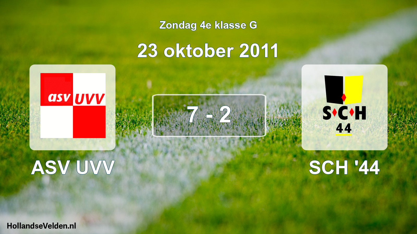 Total number of matches played: ASV UVV - SCH '44 7 - 2 (23 October 2011)