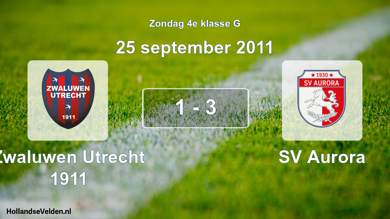 Total number of matches played: Zwaluwen Utrecht 1911 - SV Aurora 1 - 3 (25 September 2011)
