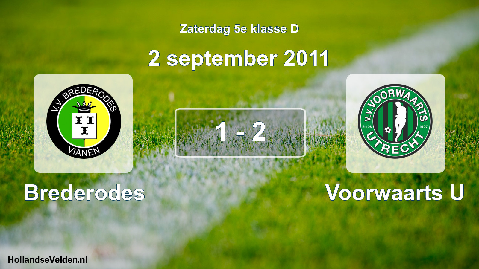 Total number of matches played: Brederodes - Voorwaarts U 1 - 2 (2 September 2011)