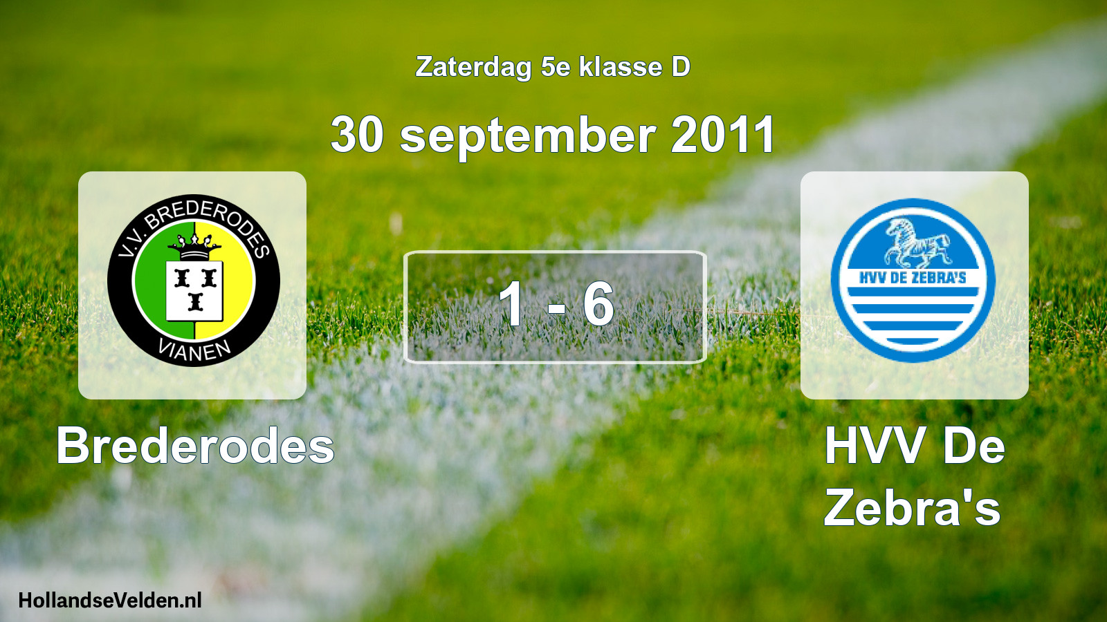 Total number of matches played: Brederodes - HVV De Zebra's 1 - 6 (30 September 2011)