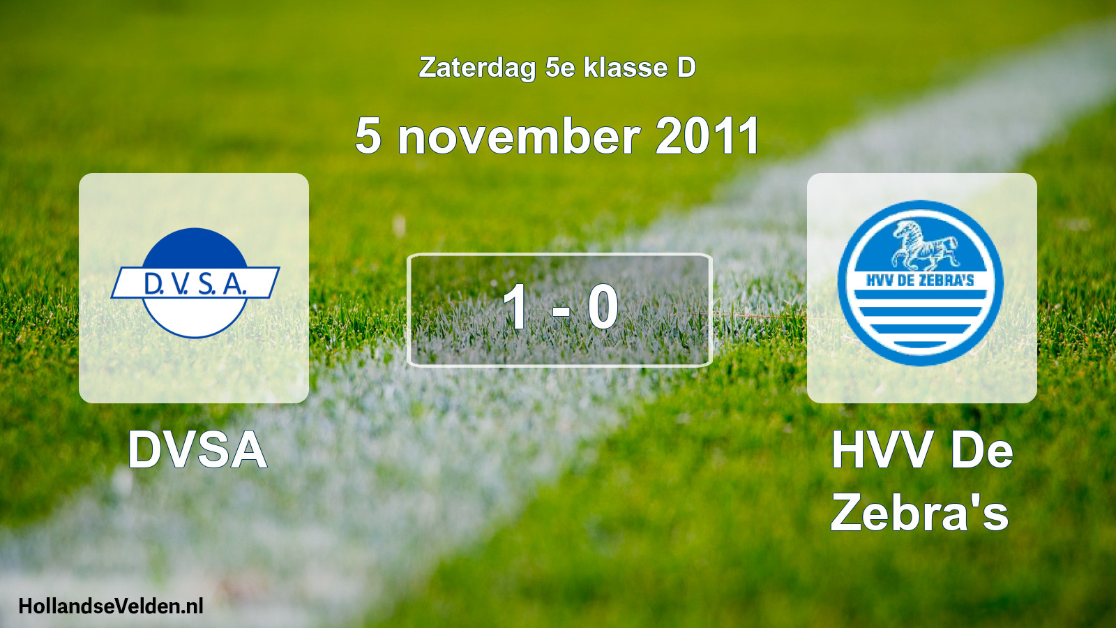 Total number of matches played: DVSA - HVV De Zebra's 1 - 0 (5 November 2011)