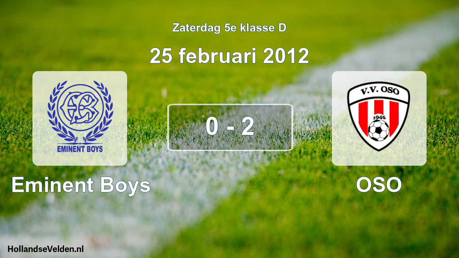 Total number of matches played: Eminent Boys - OSO 0 - 2 (25 February 2012)