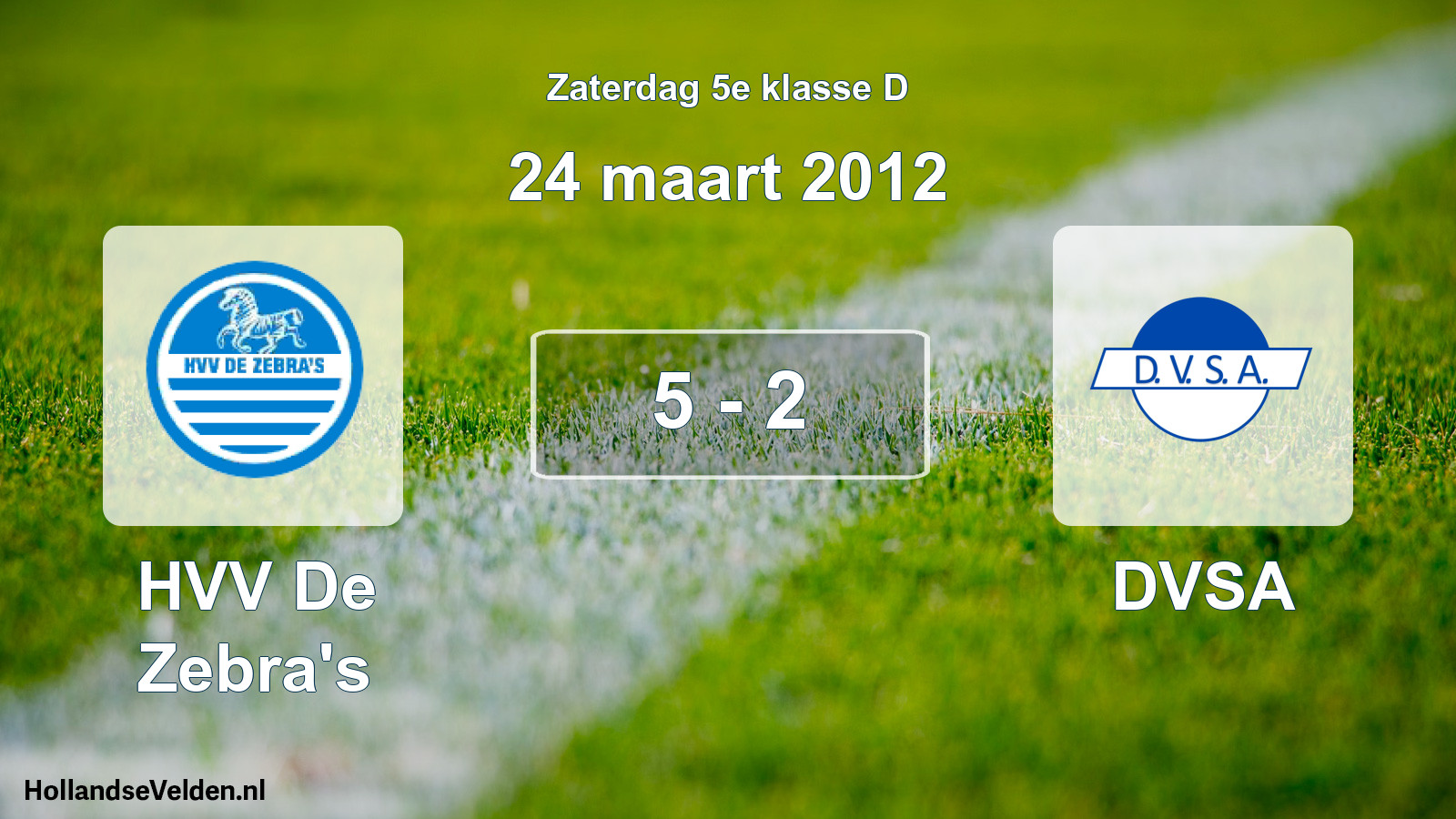 Total number of matches played: HVV De Zebra's - DVSA 5 - 2 (24 March 2012)