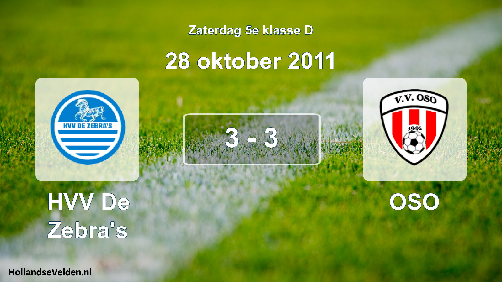 Total number of matches played: HVV De Zebra's - OSO 3 - 3 (28 October 2011)
