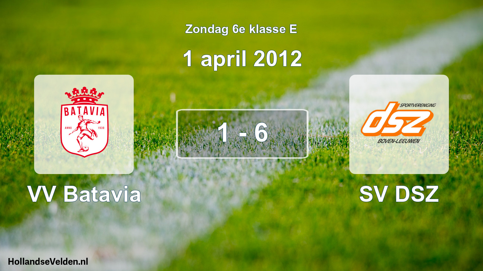 Total number of matches played: VV Batavia - SV DSZ 1 - 6 (1 April 2012)