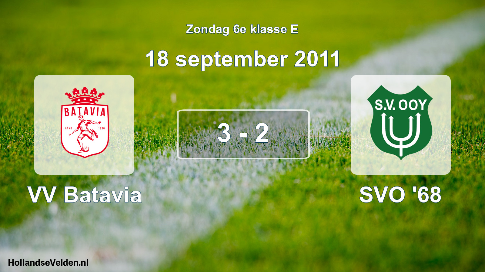 Total number of matches played: VV Batavia - SVO '68 3 - 2 (18 September 2011)