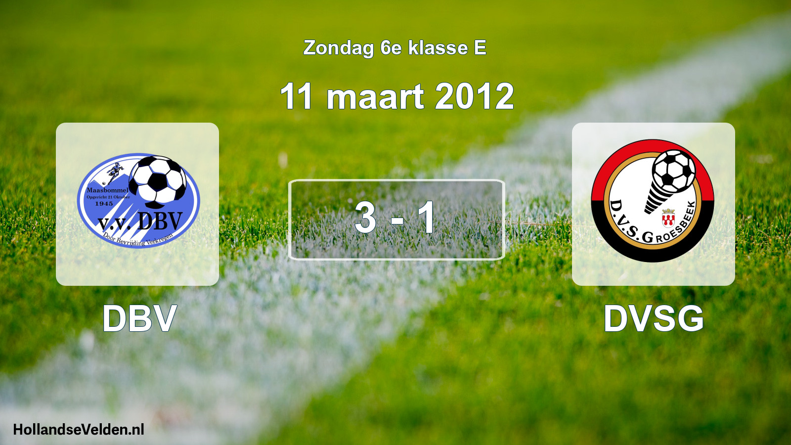 Total number of matches played: DBV - DVSG 3 - 1 (11 March 2012)