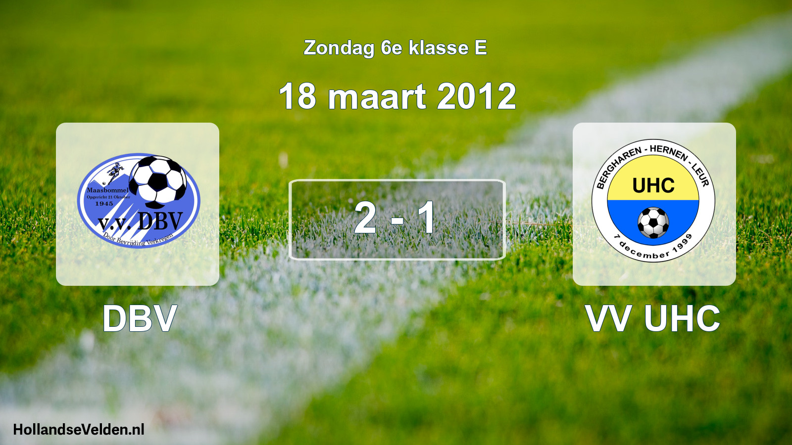 Total number of matches played: DBV - VV UHC 2 - 1 (18 March 2012)