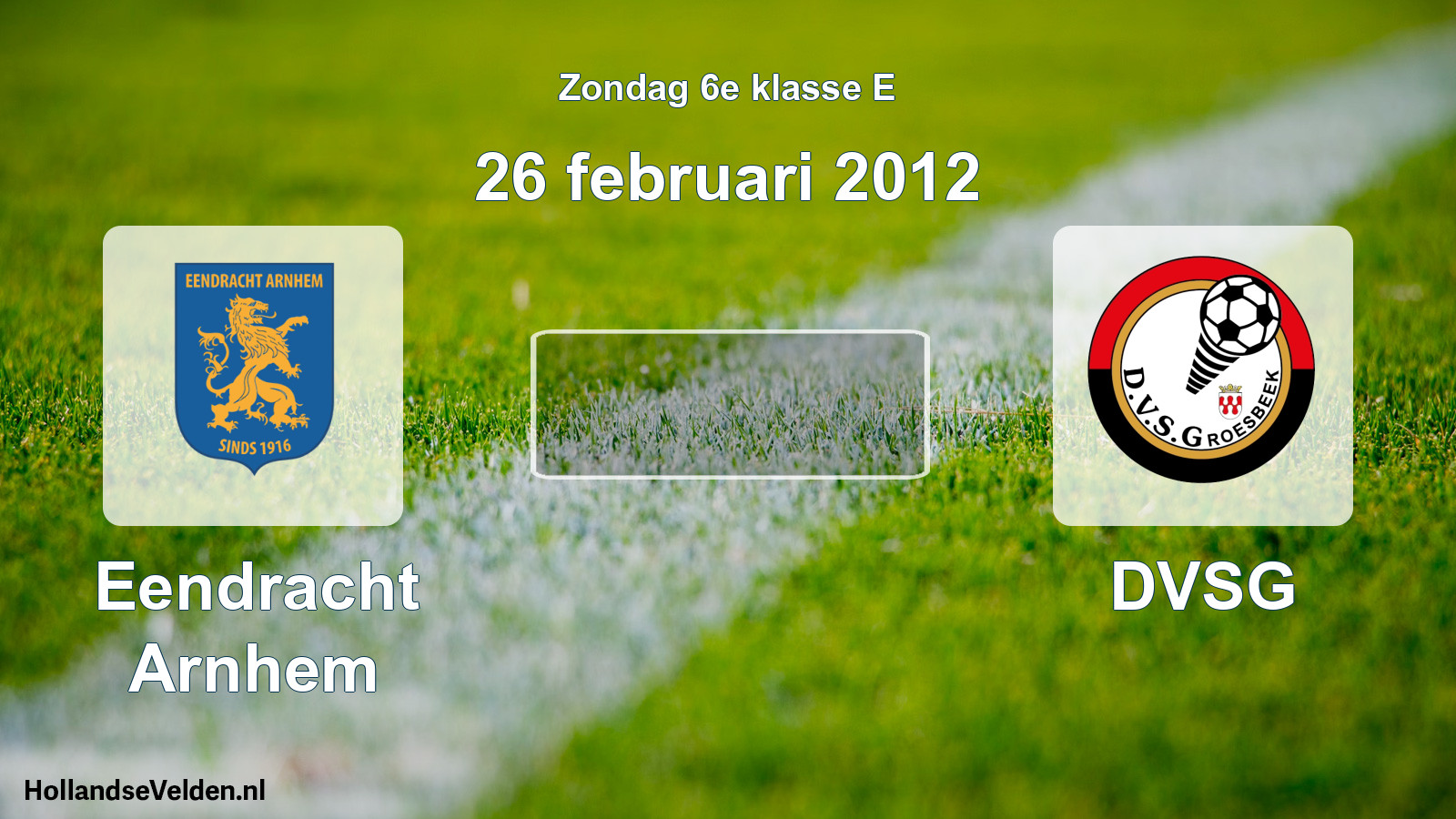 Scheduled Match: Eendracht Arnhem - DVSG (26 February 2012)