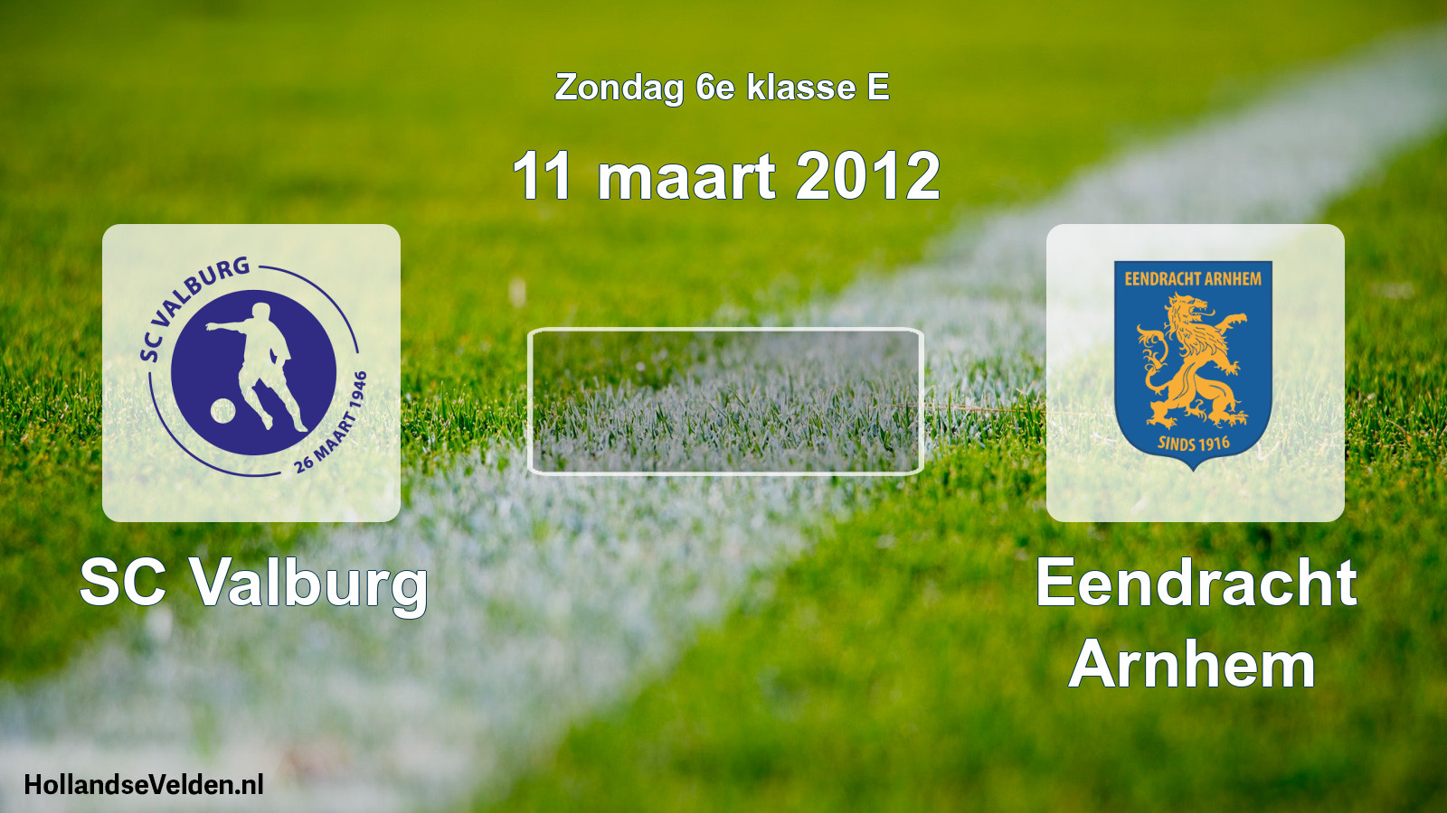 Scheduled Match: SC Valburg - Eendracht Arnhem (11 March 2012)