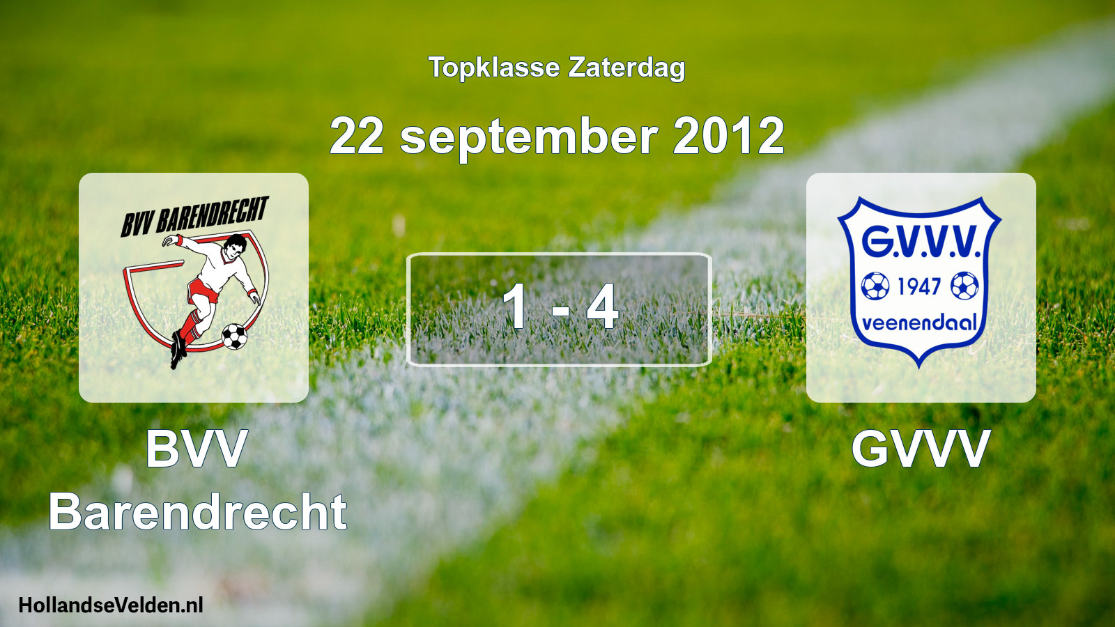 Total number of matches played: BVV Barendrecht - GVVV 1 - 4 (22 September 2012)