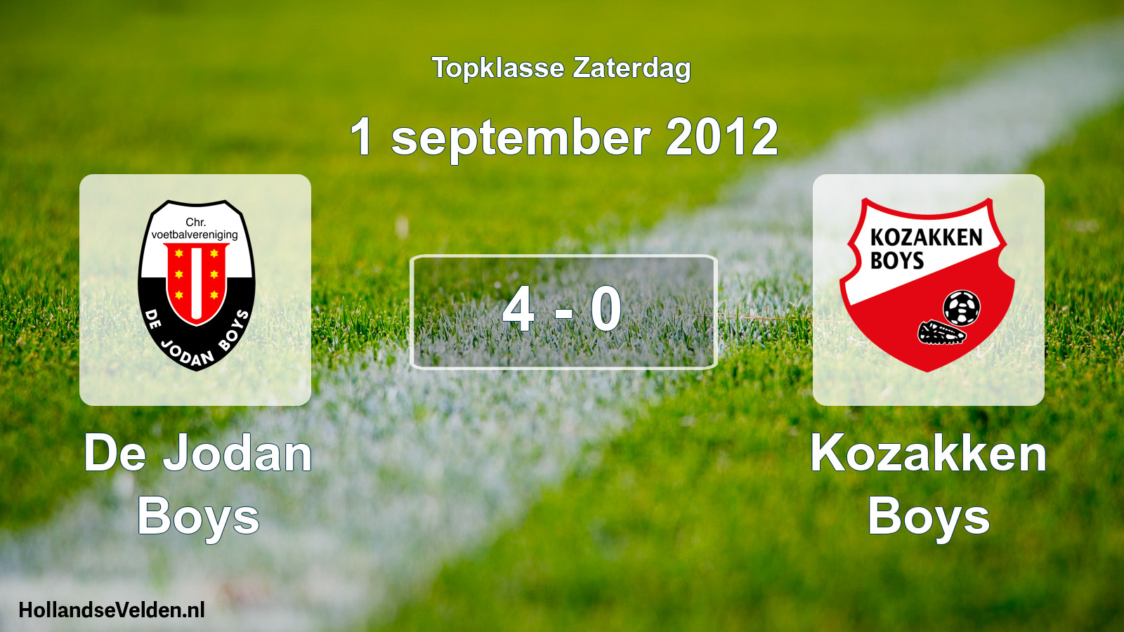 Total number of matches played: De Jodan Boys - Kozakken Boys 4 - 0 (1 September 2012)