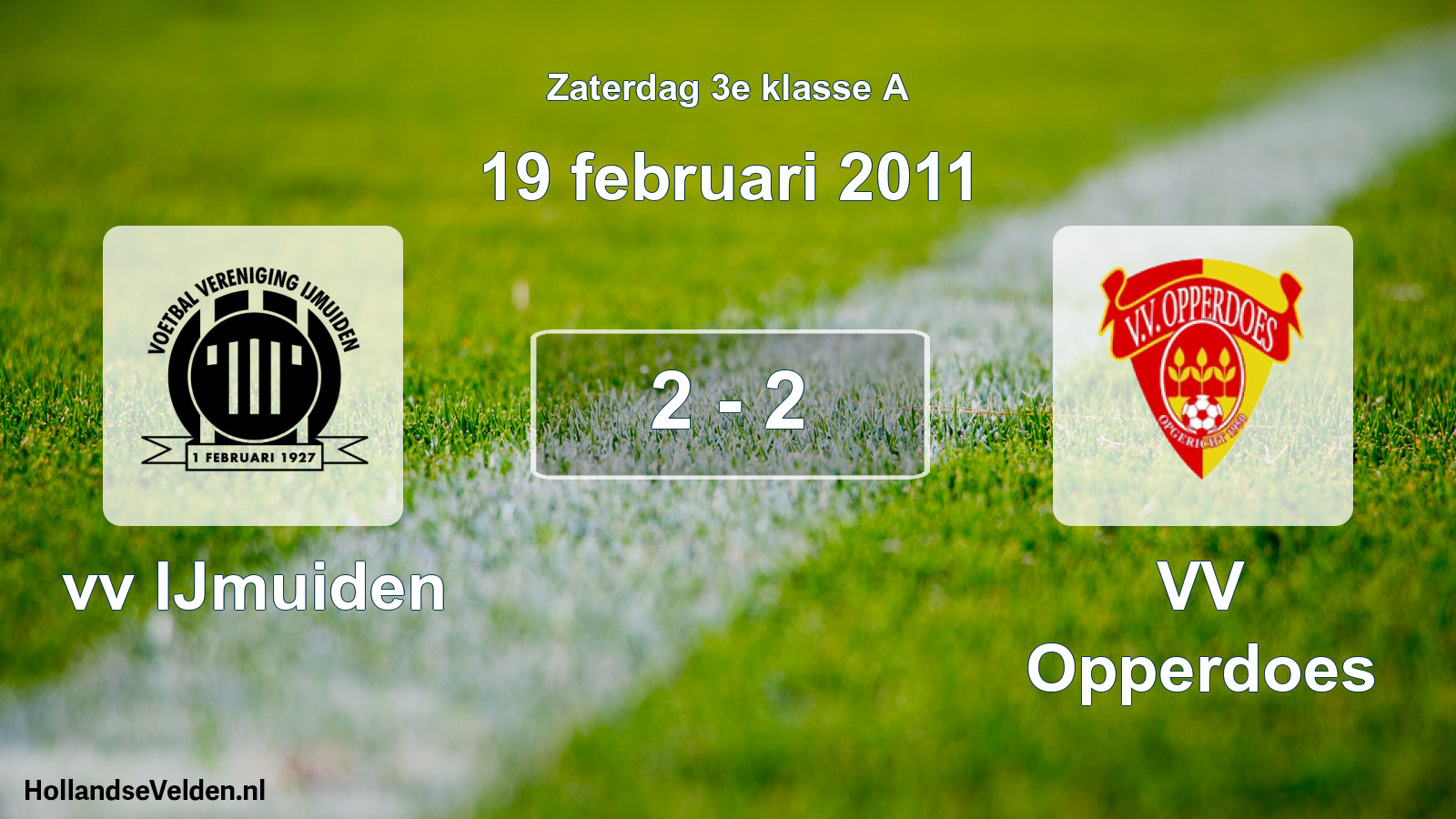 Total number of matches played: vv IJmuiden - VV Opperdoes 2 - 2 (19 February 2011)