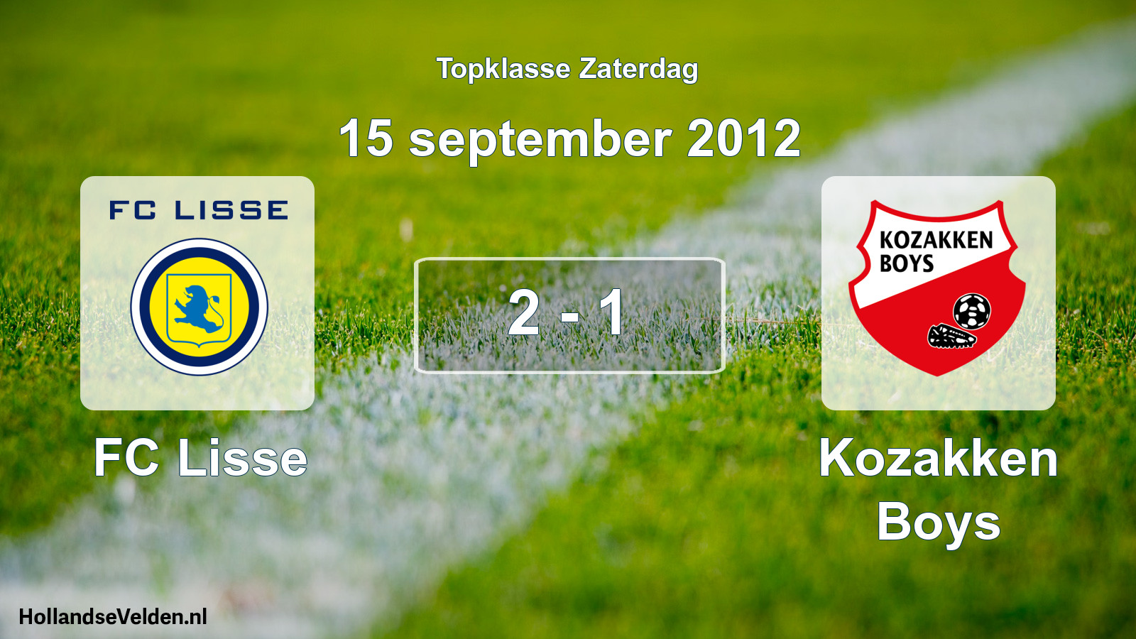 Total number of matches played: FC Lisse - Kozakken Boys 2 - 1 (15 September 2012)