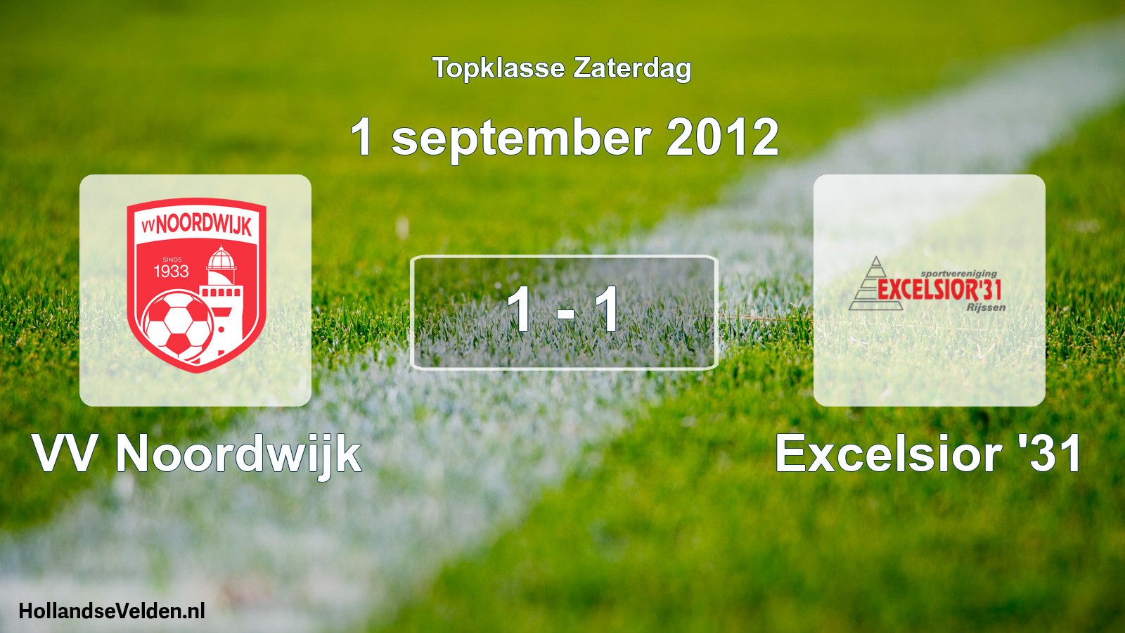 Total number of matches played: VV Noordwijk - Excelsior '31 1 - 1 (1 September 2012)