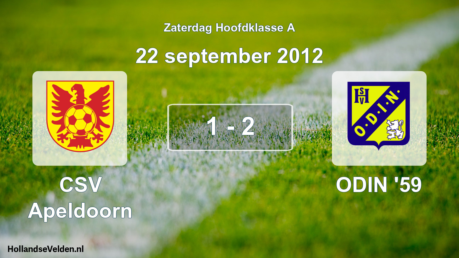 Total number of matches played: CSV Apeldoorn - ODIN '59 1 - 2 (22 September 2012)
