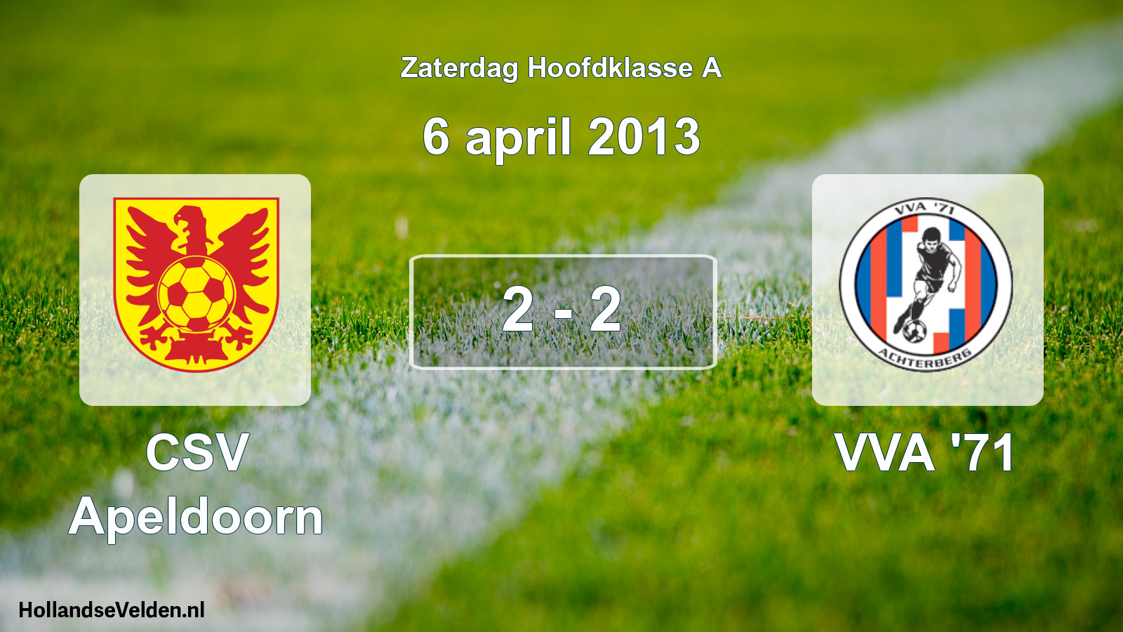 Total number of matches played: CSV Apeldoorn - VVA '71 2 - 2 (6 April 2013)
