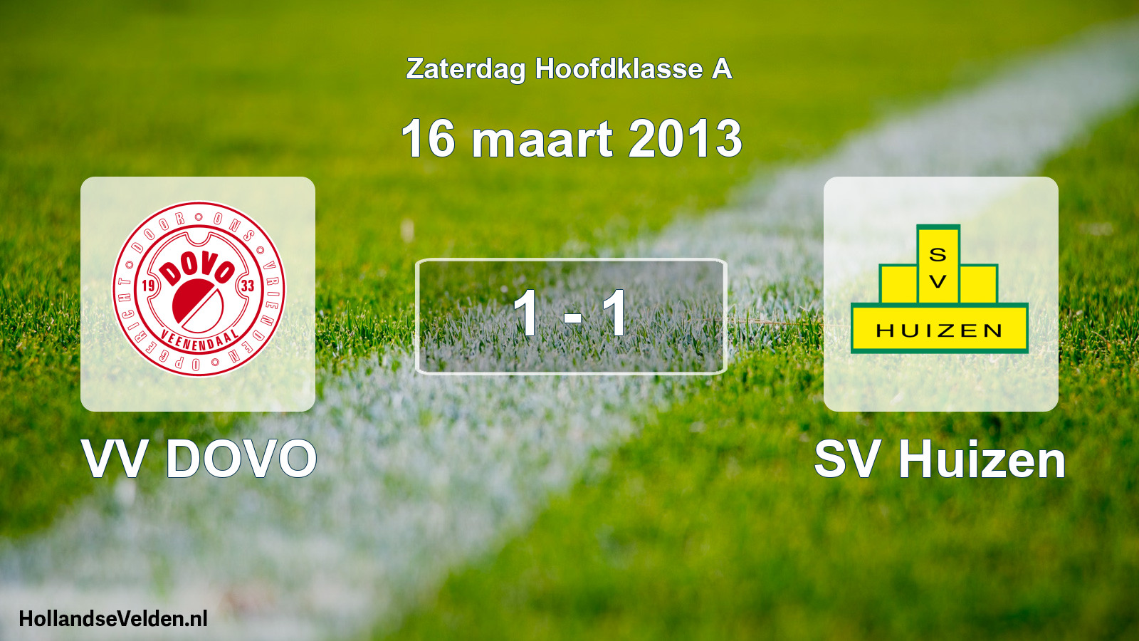 Total number of matches played: VV DOVO - SV Huizen 1 - 1 (16 March 2013)