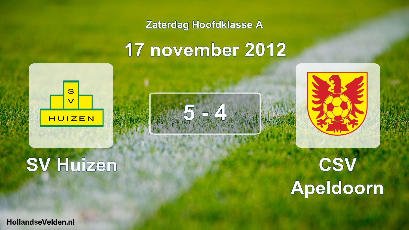 Total number of matches played: SV Huizen - CSV Apeldoorn 5 - 4 (17 November 2012)